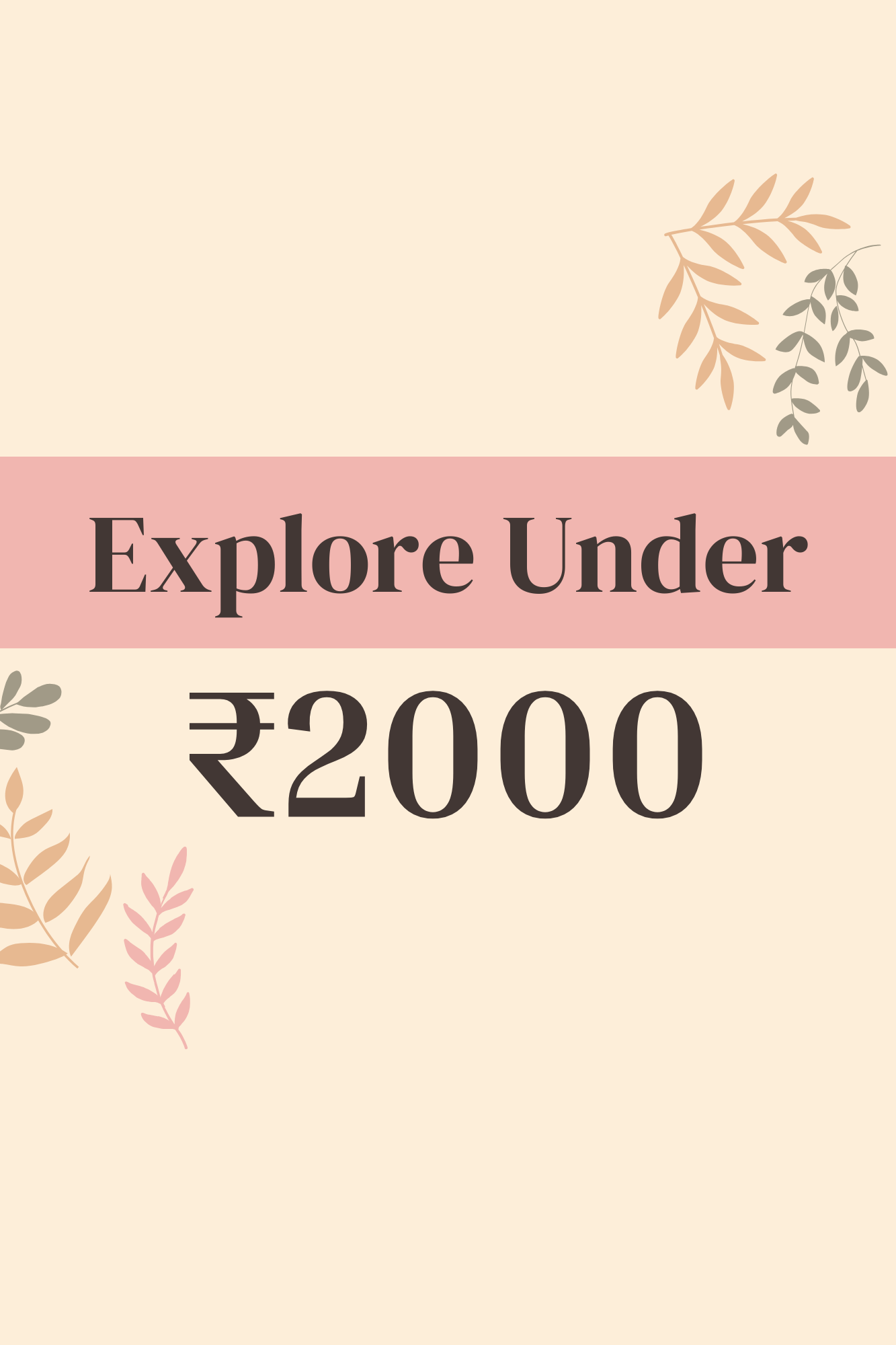 Explore under ₹2000